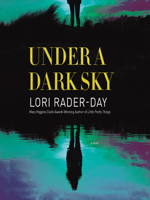 Title details for Under a Dark Sky by Lori Rader-Day - Available